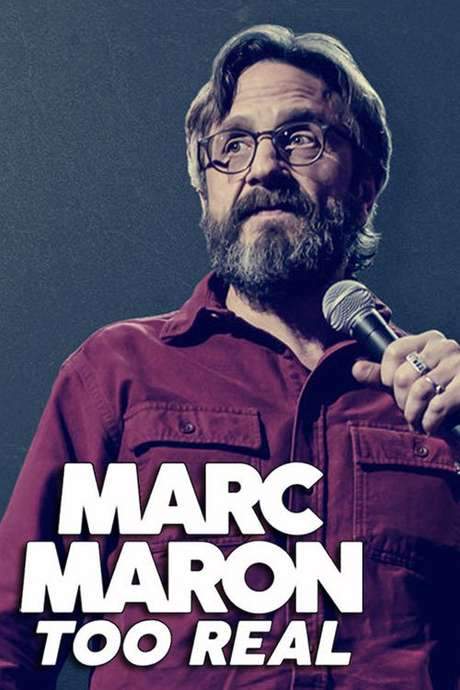 Marc Maron: Too Real